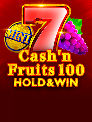 Cash'n Fruits 100 Hold And Win